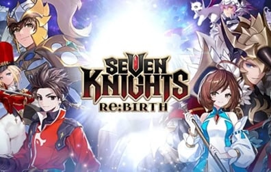 七骑士：重生代充值，Seven Knights Re:Birth，七骑士国际服，七骑士韩服，七骑士港台服
